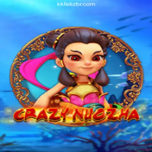 Discovering CrazyNuoZha: A Thrilling Gaming Experience Aligned with KK Feliz Cassino